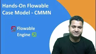 12- Flowable Hands-On | Case Management | Flowable CMMN