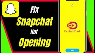 How To Fix Snapchat Not Opening 2023