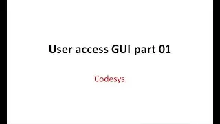 Structured Text#32 Visualisation with Codesys User access gui  - part 01