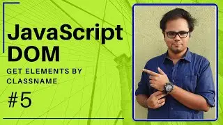 JavaScript DOM - 2020 - #5 - Get Elements by Class Name - Tharun Shiv