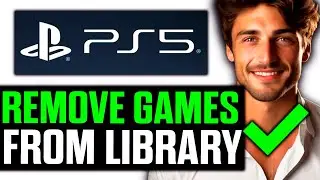 How To Remove Games from PS5 Library (2024) - Step by Step