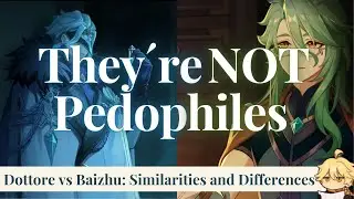 Baizhu and Dottore AREN'T Pedophiles [Genshin Impact Character Analysis]