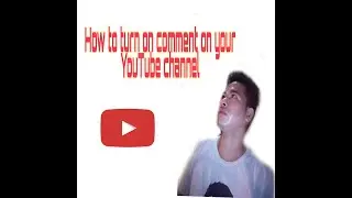 How to turn on comment to your YouTube video