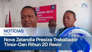 Nova Zelandia Presiza Traballador Timor-Oan Rihun 20 Resin Atu ba Servisu Iha Nova Zelandia