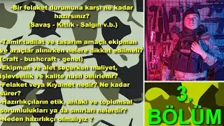 Bir Felaket Durumuna Karşı Ne Kadar Hazırsınız?- Savaş - Kıtlık - Salgın v.b. Hazırlıkçılık(3.Bölüm)
