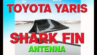 TOYOTA YARIS - HOW TO INSTALL SHARK FIN ANTENNA