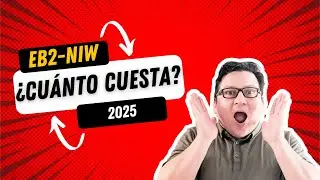 EB2 NIW ¿Cuánto cuesta el proceso EB2 NIW? | 2025