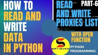 how to read and write proxies file in python, how to use with open function in python, part-4