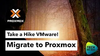 Take a Hike VMware! (Migrate to Proxmox)