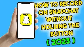 How to Record on Snapchat Without Holding the Button (2023)