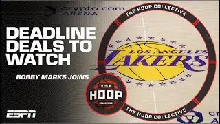 Key Trade Deadline Deals To Watch | The Hoop Collective