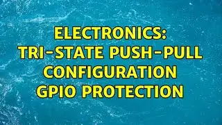 Electronics: Tri-state push-pull configuration GPIO protection