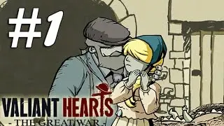 Valiant Hearts: The Great War - прохождение на русском - Часть 1