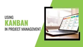 Using Kanban in Project Management