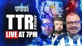TTR Friday! | Newcastle United News.