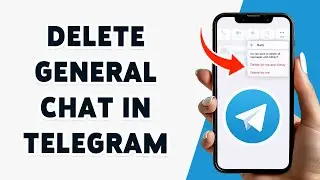 How To Delete General Chat In Telegram 2024