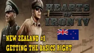 Hearts of Iron 4 - New Zealand #1 - Getting the Basics Right