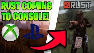 Rust Coming To Console In 2021 CONFIRMED! (Rust Xbox & PS4 Release Date?)