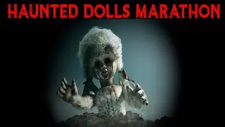 HAUNTED DOLLS MARATHON 🎎