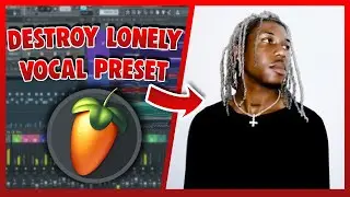 DESTROY LONELY Vocal Preset (FL Studio) EASY