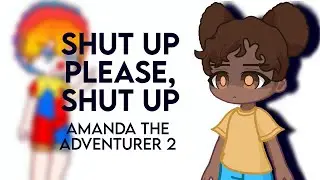 Shut Up. Please, Shut Up. | Amanda the Adventurer | Gacha Life 2 | GL2 | Gacha Meme | Gacha Trend