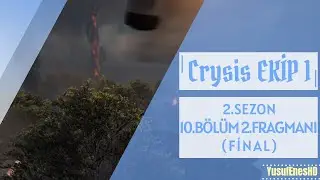 Crysis EKİP 1 - 2. Sezon 10. Bölüm 2. Fragmanı (Final)