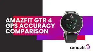Amazfit GTR 4 | GPS Accuracy Comparison