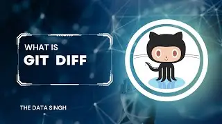 #5 What is Git Diff | How to check changes in my git folder | Git Tutorials for Beginners | Hindi
