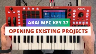 Akai MPC Key 37 - Opening Existing Projects