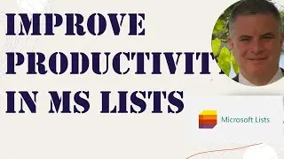 15 Ways to improve productivity when working in SharePoint Microsoft list?