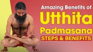 Amazing Benefits of Utthita Padmasana Steps and Benefits | Swami Ramdev