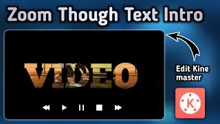 🔥 ZOOM Through TEXT INTRO or TRANSITION In Kinemaster Tutorial || Text Editing Kinemaster🔥
