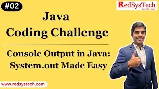 Console Output in Java: System.out Made Easy | Core Java | Java | RedSysTech