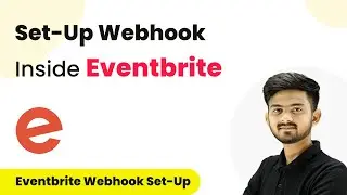 How to Set-Up Webhook Inside Eventbrite?