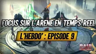 Focus sur l'Arène en Temps Réel : Episode 9 L'Hebdo - Raid Shadow Legends