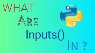 What are User Inputs in python ?