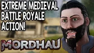 MORDHAU! GETTING MEDIEVAL, BATTLE ROYALE STYLE! -- MORDHAU (Steam PC Multiplayer Gameplay)