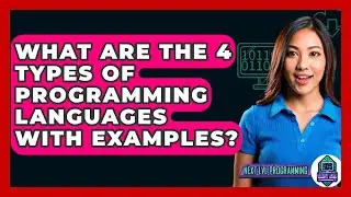 What Are the 4 Types of Programming Languages With Examples? - Next LVL Programming