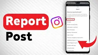 How To Report A Post In Instagram - Full Guide