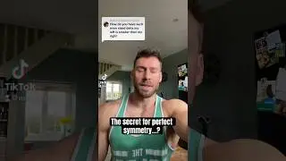 How to build symmetrical delts?
