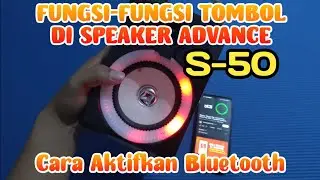 CARA MENYAMBUNGKAN BLUETOOTH DI SPEAKER ADVANCE S-50, FUNGSI-FUNGSI TOMBOL