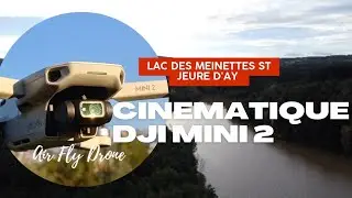 Cinematique DJI mini 2 Lac des Meinettes St Jeure d'Ay