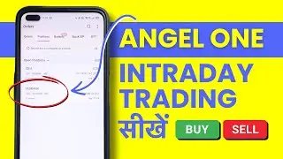 Angel One me Intraday Trading Kaise Kare? Intraday Buy, Sell, Stop Loss & Other Orders in Hindi