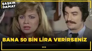 Şaşkın Damat | Ben Hepinizden Daha Züğürtüm Be!