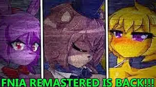 FNIA REMASTERED AND THE ANIME GIRLS ARE BACK!!!
