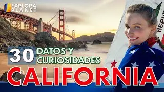 30 Curiosidades que no sabías de California | Lugares que tienes que visitar