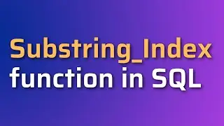 SUBSTRING_INDEX FUNCTION IN SQL WITH EXAMPLE || MASTER IN SQL