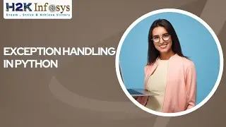 Exception Handling In Python | Python Online Training And Certificate For Beginners by H2K Infosys