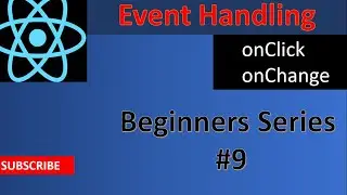 Event Handling in React : Tutorial for Beginners #9