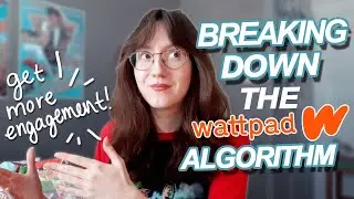 the WATTPAD ALGORITHM - how to get your story recommended + ranking higher! | Wattpad Wednesdays